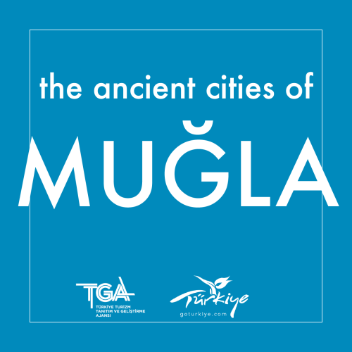 THE ANCIENT CITIES OF MUĞLA – TGA – GOTÜRKİYE